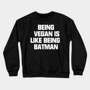 Vegan funny quote design Crewneck Sweatshirt